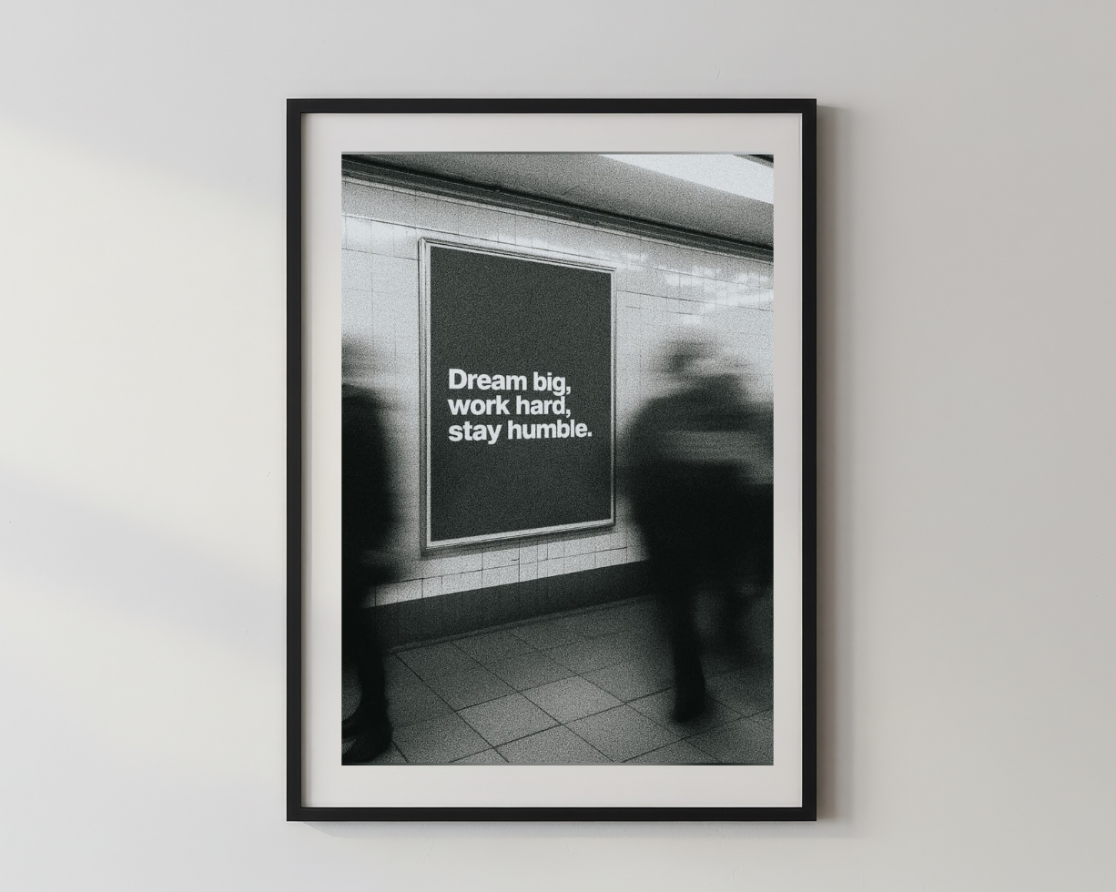 Designer x Dream Big, Work hard, Stay humble