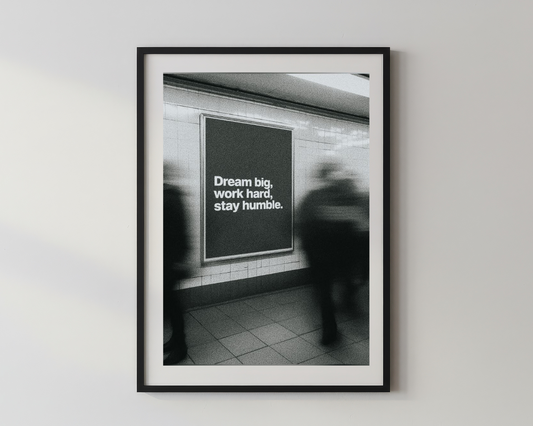 Designer x Dream Big, Work hard, Stay humble